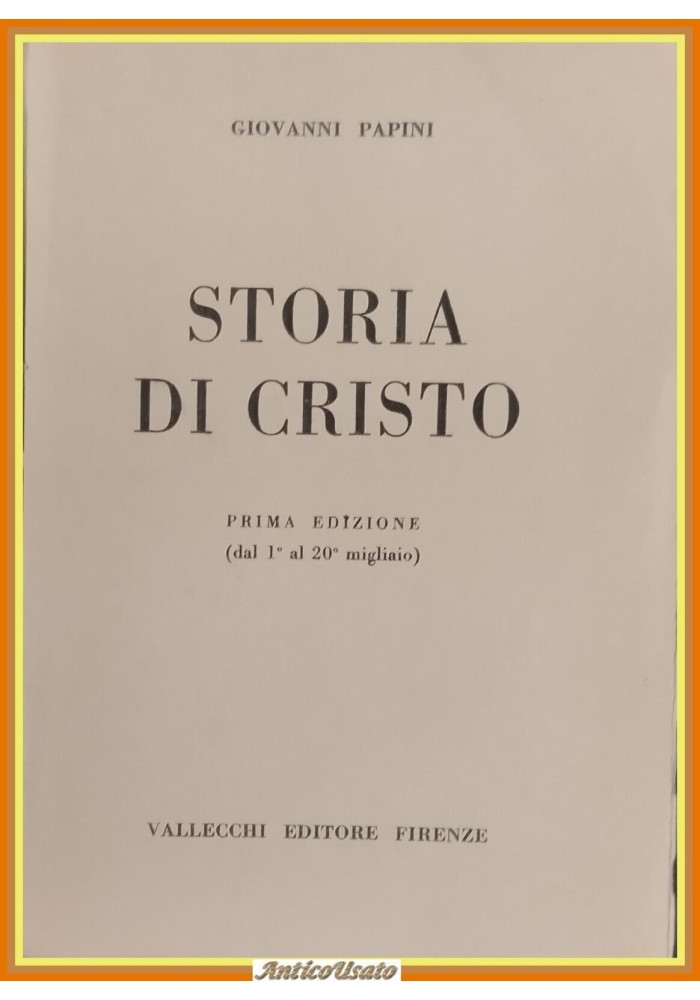 STORIA DI CRISTO di Giovanni Papini 1921 Vallecchi Libro Prima edizione I
