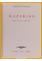MAZARINO di Marcel Boulenger 1958 dall'Oglio Libro biografia del cardinale