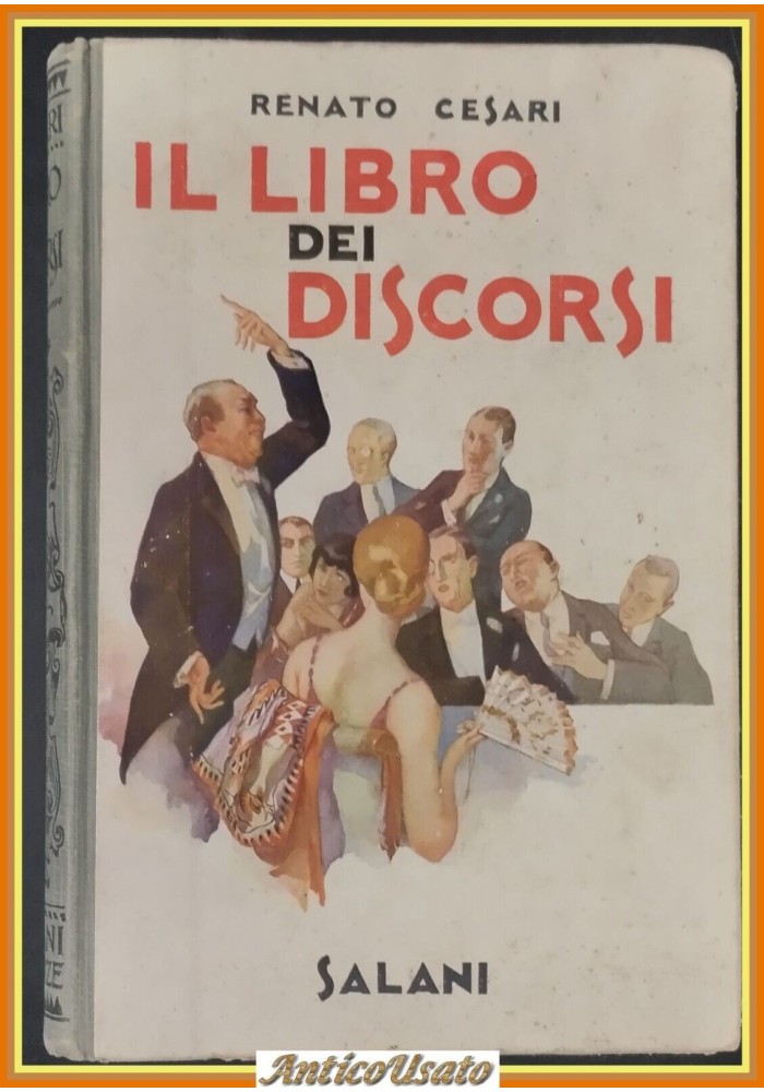 IL LIBRO DEI DISCORSI di Renato Cesari 1928 Salani Libro oratoria manuale arte