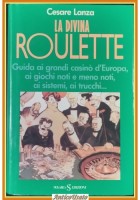 LA DIVINA ROULETTE di Cesare Lanza 1986 Sugarco Libro guida casinò giochi trucch