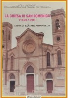 LA CHIESA DI SAN DOMENICO Cerignola Luciano Antonellis 1997 Edigraf Libro 1500