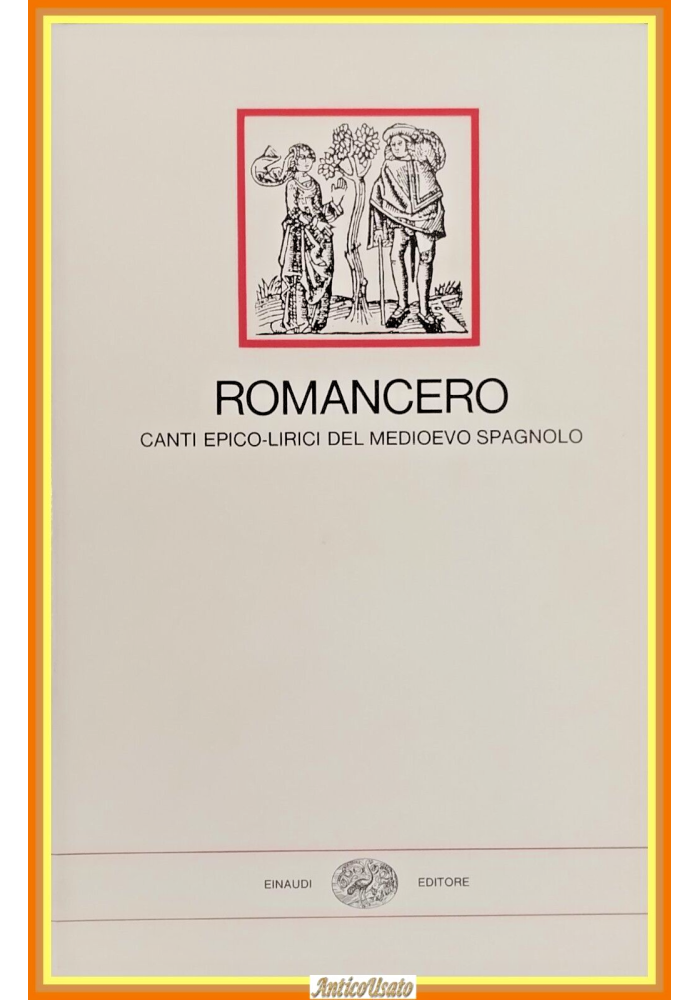 ROMANCERO CANTI EPICO LIRICI DEL MEDIOEVO SPAGNOLO di Acutis 1983 Einaudi Libro