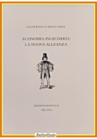 ECONOMIA INGEGNERIA LA NUOVA ALLEANZA di Gianfranco Dioguardi 1992 Rovello Libro