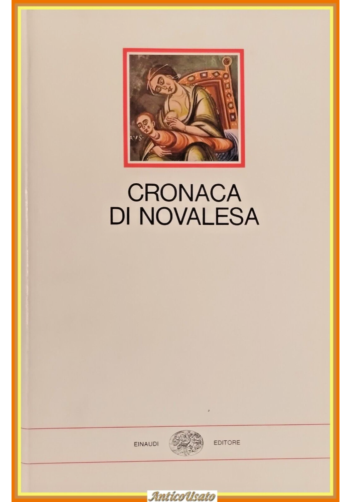 CRONACA DI NOVALESA a cura di Gian Carlo Alessio 1983 Einaudi Libro Millenni