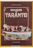 IMMAGINI DI TARANTO Giovanni Acquaviva 1988 Schena Libro illustrato