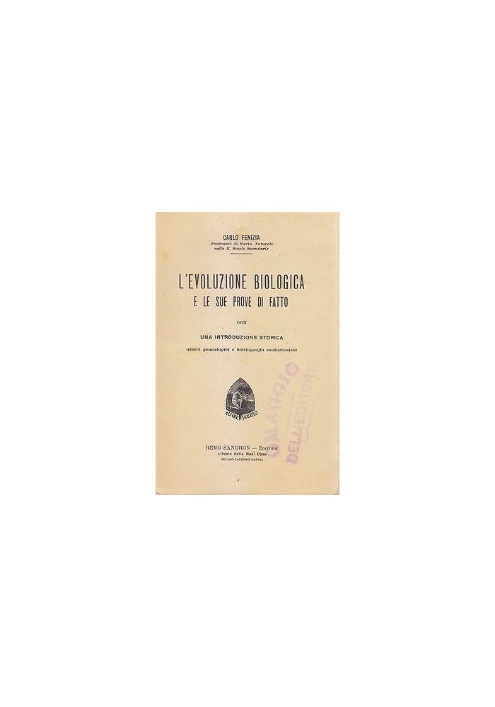L'EVOLUZIONE BIOLOGICA E LE SUE PROVE DI FATTO di Carlo Fenizia 1905? Sandron