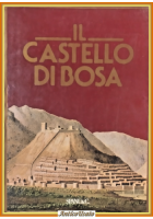 IL CASTELLO DI BOSA a cura di Salvatorangelo Spanu 1981 Libro storia illustrato