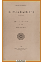 DE DOCTA IGNORANTIA di Nicolai Cusani 1913 Laterza Libro Cusano testo in Latino