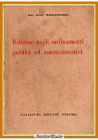 RIFORME NEGLI ORDINAMENTI POLITICI ED AMMINISTRATIVI di I Marcantonio 1923 Libro