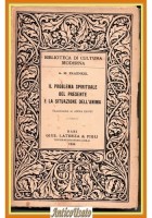 IL PROBLEMA SPIRITUALE DEL PRESENTE E LA SITUAZIONE DELL'ANIMA di Fraenkel Libro