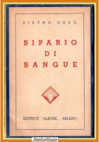 SIPARIO DI SANGUE di Pietro Osso Albore Editrice Libro romanzo guerra partigiana