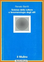 SCIENZA DELLA CULTURA E FENOMENOLOGIA DEGLI STILI di R Birilli 2001 Mulino Libro