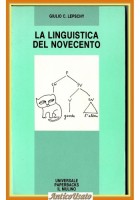 LA LINGUISTICA DEL NOVECENTO di Giulio Lepschy 1993 Il Mulino Libro