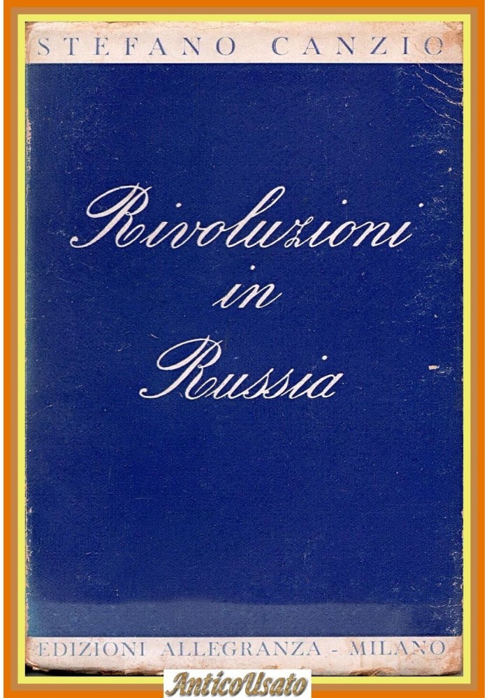 RIVOLUZIONI IN RUSSIA di Stefano Canzio 1945 Allegranza Libro politica