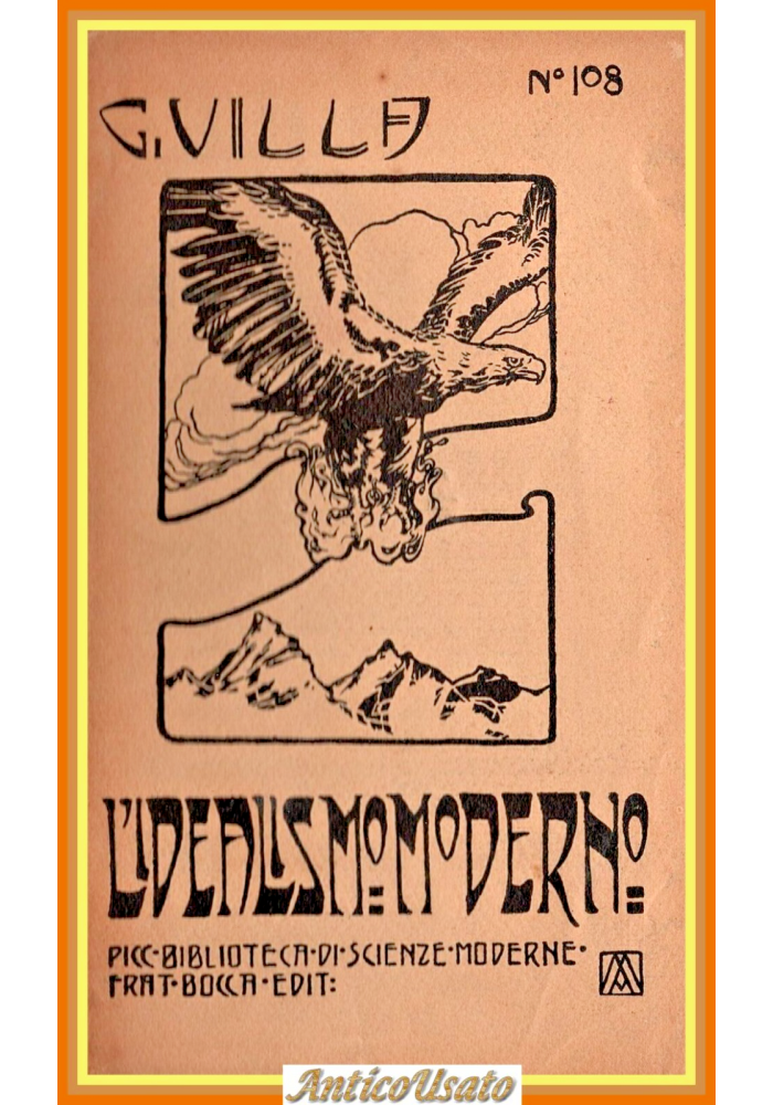 L'IDEALISMO MODERNO di Guido Villa 1905 Bocca Libro biblioteca scienze moderne