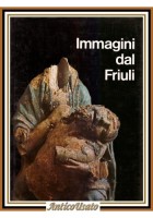 IMMAGINI DAL FRIULI 1977 Libro edizione fuori commercio Terremoto Venezia Giulia