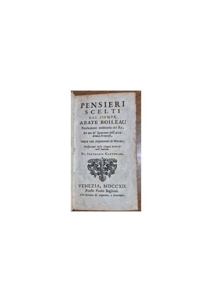 PENSIERI SCELTI DEL SIGNOR ABATE BOILEAU Sopra argomenti di morale 1712 Libro