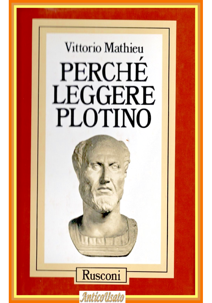 PERCHÈ LEGGERE PLOTINO di Vittorio Mathieu 1992 Rusconi Libro filosofia