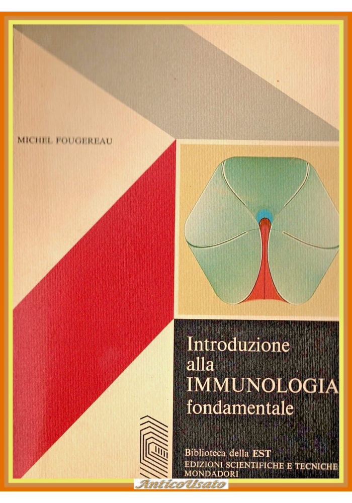 INTRODUZIONE ALLA IMMUNOLOGIA FONDAMENTALE di M Fougereau 1976 Mondadori Libro
