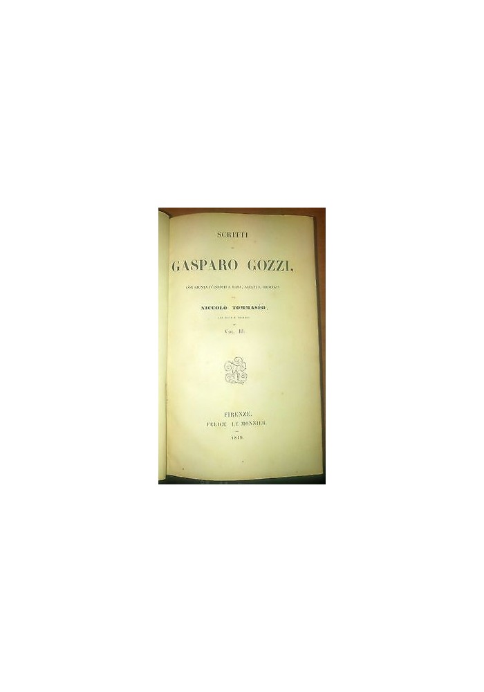 VERSI DI GASPARO GOZZI 1849 Felice Le Monnier note del Tommaseo volume 3 libro