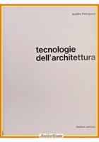 TECNOLOGIE DELL'ARCHITETTURA di Achille Petrignani 1967 Gorlich Libro manuale