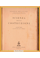 SCIENZA DELLE COSTRUZIONI di Odone Belluzzi Volume 1 1947 Zanichelli Libro I