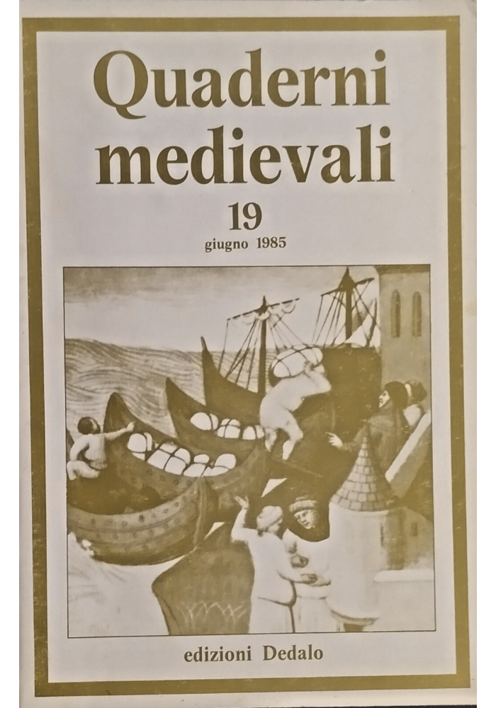 QUADERNI MEDIEVALI numero 19 giugno 1985 Dedalo rivista semestrale