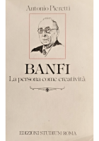 BANFI LA PERSONA COME CREATIVITÀ di Antonio Pieretti 1987 Studium Libro filosofi
