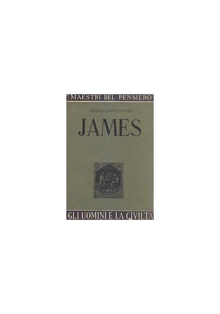 JAMES di Giulio Castiglioni 1945 La Scuola Editrice collana maestri del pensiero