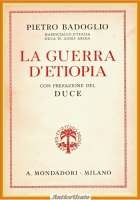 LA GUERRA D'ETIOPIA di Pietro Badoglio con 9 grandi tavole 1936 Mondadori libro