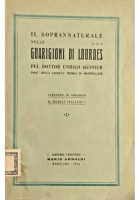 IL SOPRANNATURALE NELLE GUARIGIONI DI LOURDES Enrico Guinier 1913 Arnoldi Libro