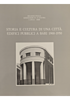 STORIA E CULTURA DI UNA CITTÀ EDIFICI PUBBLICI A BARI 1900 1950 Libro architettu