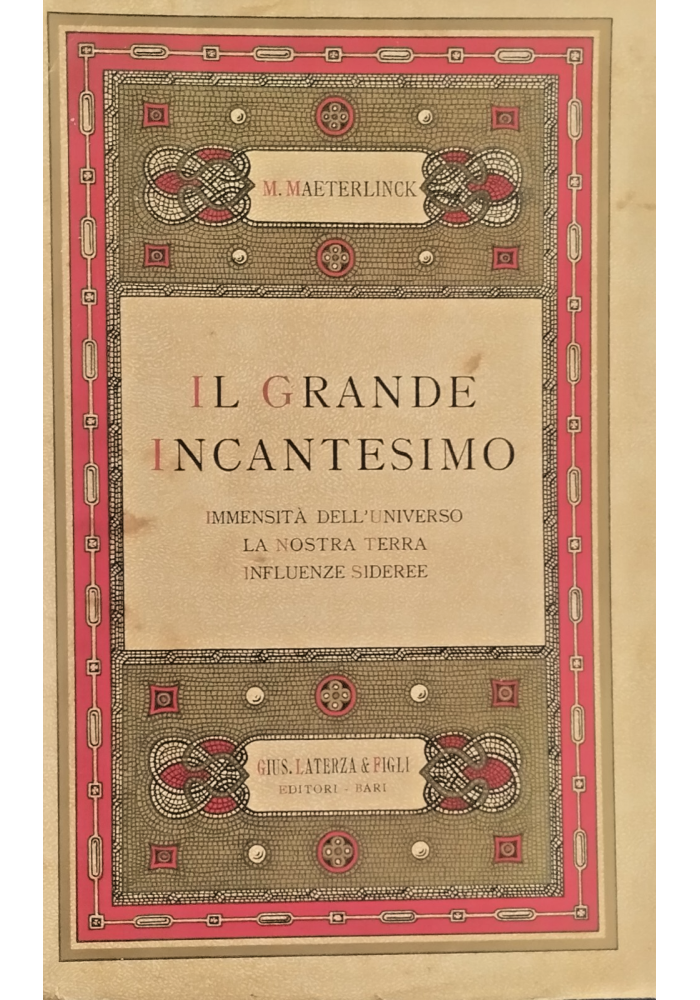IL GRANDE INCANTESIMO di Maurizio Maeterlinck 1932 Laterza Libro universo terra