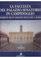LA FACCIATA DEL PALAZZO SENATORIO IN CAMPIDOGLIO a cura Tittoni 1995 Pacini