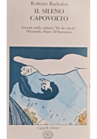 IL SILENO CAPOVOLTO di Roberto Barbolini 1981 Cappelli Libro Socrate Nietzsche