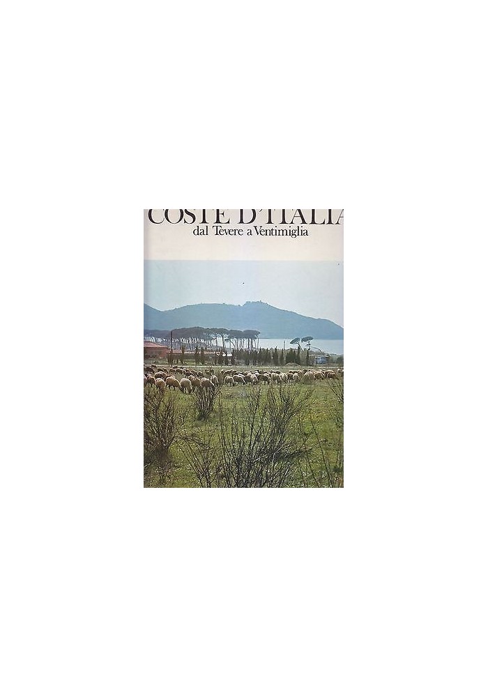 COSTE D'ITALIA DAL TEVERE A VENTIMIGLIA di Ascione e Insolera 1971 Ricordi