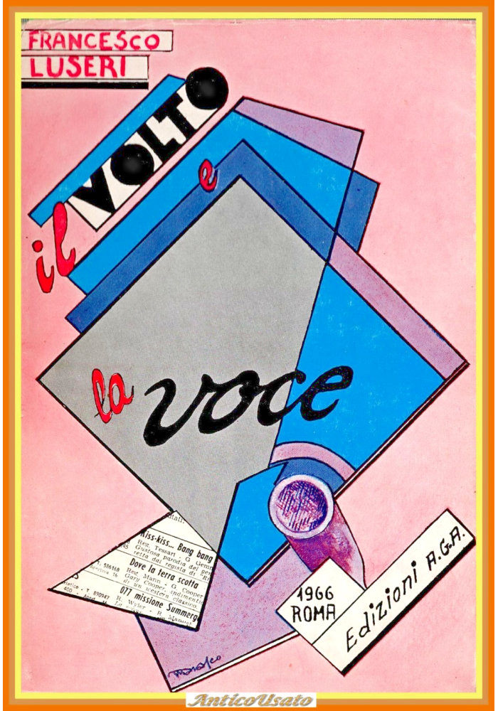 IL VOLTO E LA VOCE di Francesco Luseri 1966 A G A Libro doppiaggio cinema