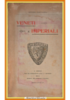 VENETI E IMPERIALI di Antonio Santalena 1901 Ongania Libro Treviso al tempo lega