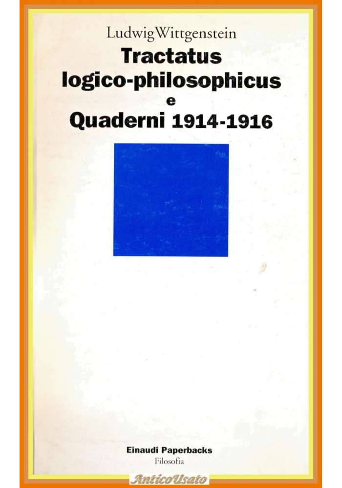 TRACTATUS LOGICO PHILOSOPHICUS E QUADERNI 1914 1916 di Wittgenstein 1968 Einaudi