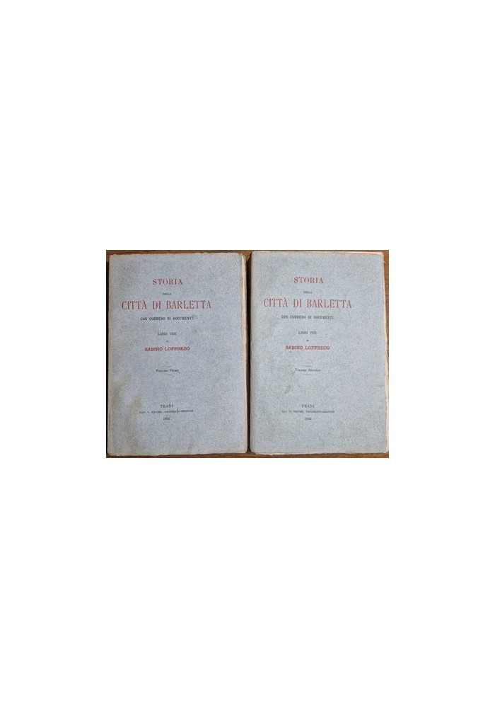 STORIA DELLA CITTÀ DI BARLETTA di Sabino Loffredo 2 volumi completo 1893 Libro