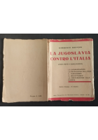 LA JUGOSLAVIA CONTRO L'ITALIA di Virginio Gayda Giornale d'Italia Libro document