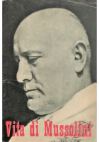 VITA DI MUSSOLINI PROFILO STORICO Italicus 1954 Asso di Bastoni Libro fascismo