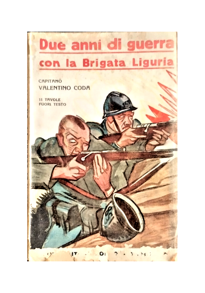 DUE ANNI DI GUERRA CON LA BRIGATA LIGURIA Cap Valentino Coda 1919 Sonzogno Libro