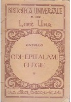 ODI EPITALAMI ELEGIE di Catullo 1921 Sonzogno biblioteca universale