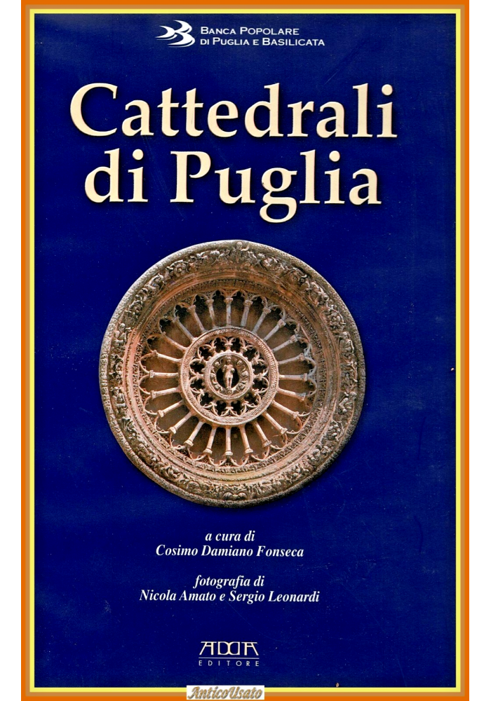 CATTEDRALI DI PUGLIA a cura di Cosimo Damiano Fonseca 2001 ADDA Libro