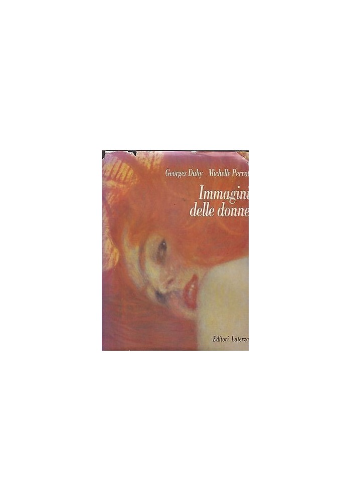 IMMAGINI DELLE DONNE di Georges Duby Michelle Perrot 1992 Laterza grandi opere Libro