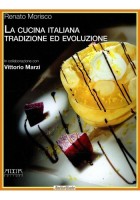 LA CUCINA ITALIANA TRADIZIONE ED EVOLUZIONE di Renato Morisco 2014 ADDA Libro