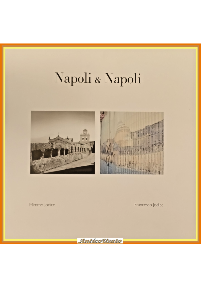 NAPOLI & NAPOLI di Mimmo e Francesco Jodice 2014 Marinella Libro doppio autografo