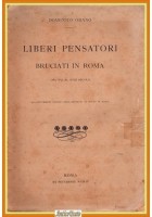 LIBERI PENSATORI BRUCIATI IN ROMA di Domenico Orano 1904 Unione Cooperativa Libr