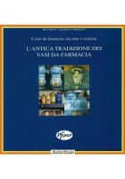 L'ANTICA TRADIZIONE DEI VASI DA FARMACIA di T Bovi A Capparoni 2001 Pfizer Libro